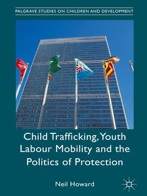cover image of Child Trafficking, Youth Labour Mobility and the Politics of Protection